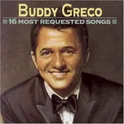 Buddy Greco - 16 Most Requested Songs (1993)
