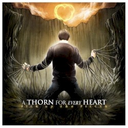 A Thorn For Every Heart - Pick up the Pieces (2008)