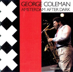 George Coleman - Amsterdam After Dark (1989)