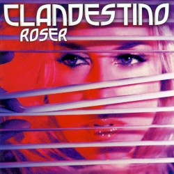 Roser - Clandestino (2010)