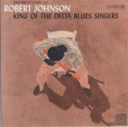 Robert Johnson - King Of The Delta Blues Singers (1987)