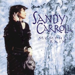 Sandy Carroll - Memphis Rain (2006)
