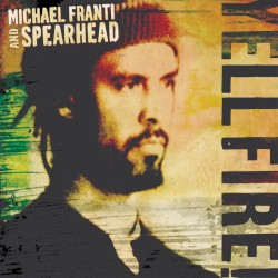 Michael Franti - Yell Fire! (2007)