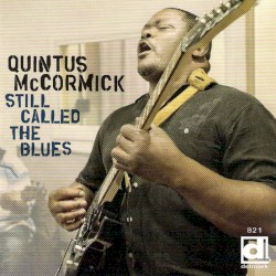 Quintus McCormick - Still Called the Blues (2012)