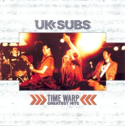 UK Subs - Time Warp:  Greatest Hits (2001)