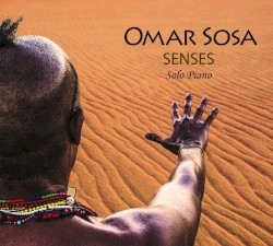 Omar Sosa - Senses (2014)
