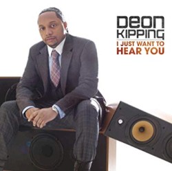 Deon Kipping - I Just Want To Hear You (2012)