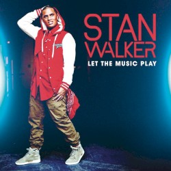 Stan Walker - Let The Music Play (2011)