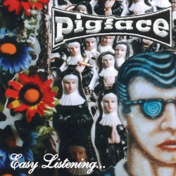 Pigface - Easy Listening (2003)