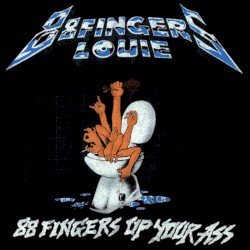 88 Fingers Louie - Up Your Ass (1997)