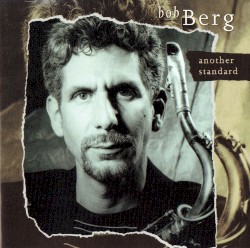 Bob Berg - Another Standard (1997)