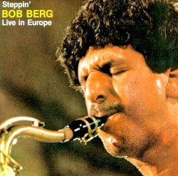 Bob Berg - Steppin' (1985)