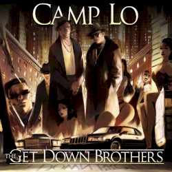 Camp Lo - The Get Down Brothers (2017)