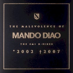 Mando Diao - The Malevolence Of Mando Diao (2009)