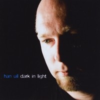 Han Uil - Dark in Light (2010)