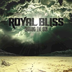 Royal Bliss - Chasing the Sun (2014)