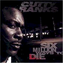 Cutty Ranks - Six Million Ways To Die (1996)