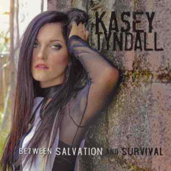 Kasey Tyndall - Between Salvation and Survival (2017)
