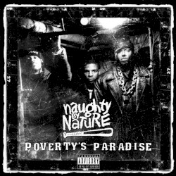 Naughty By Nature - Poverty's Paradise (1995)