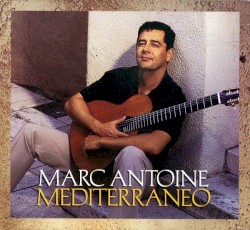 Marc Antoine - Mediterraneo (2003)