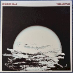 Hurricane Bells - Tides and Tales (2011)
