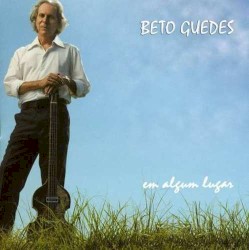 Beto Guedes - Em Algum Lugar (2004)