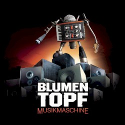 Blumentopf - Musikmaschine (2006)