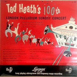 Ted Heath - Ted Heath's 100th London Palladium Sunday Concert (1954)