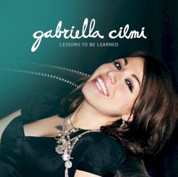 Gabriella Cilmi - Lessons To Be Learned (2008)