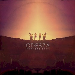 Odesza - Summer's Gone (2012)