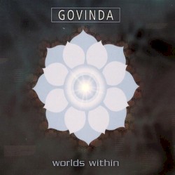 Govinda - Worlds Within (2004)