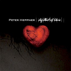 Peter Heppner - My Heart Of Stone (2012)