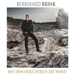 Bernhard Brink - Mit dem Herz durch die Wand (2017)