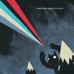 Faded Paper Figures - The Matter (2012)