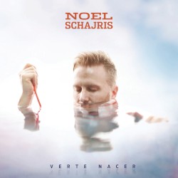 Noel Schajris - Verte Nacer (2014)