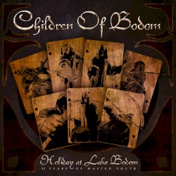 Children Of Bodom - Holiday At Lake Bodom, 15 Years of Wasted Youth (2012)