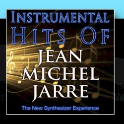 The New Synthesizer Experience - Instrumental Hits Of Jean Michel Jarre (2009)