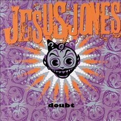 Jesus Jones - Doubt (1990)