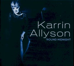 Karrin Allyson - 'Round Midnight (2011)