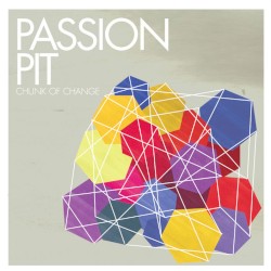 Passion Pit - Chunk of Change (2008)