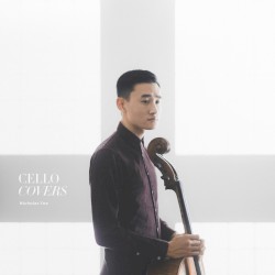 Nicholas Yee - Cello Covers (2017)
