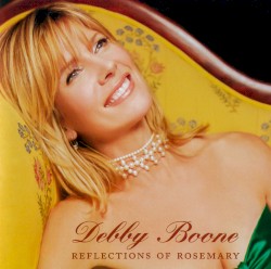Debby Boone - Reflections Of Rosemary (2005)