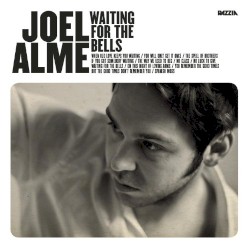 Joel Alme - Waiting for the Bells (2010)