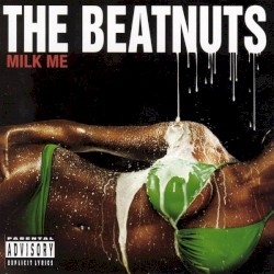The Beatnuts - Milk Me (2004)