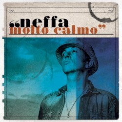 Neffa - Molto calmo (2013)