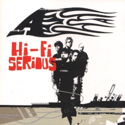 A - Hi-Fi Serious (2002)