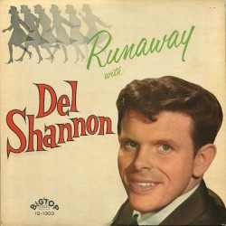 Del Shannon - Runaway with Del Shannon (1961)