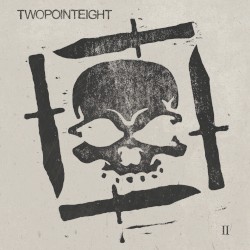 Twopointeight - Twopointeight Ii (2013)
