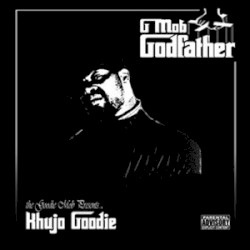 Khujo Goodie - G'Mob Godfather (2008)