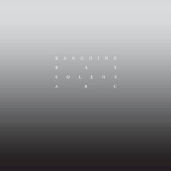 Kangding Ray - Solens Arc (2014)